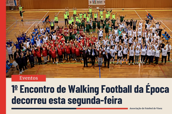 1º Encontro de Walking Football da Época decorreu esta segunda-feira